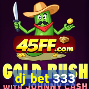 dj bet 333
